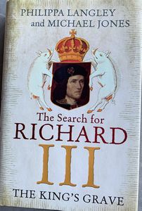 Cover of The Search for Richard III: The King's Grave by Michael Jones and Philippa Langley